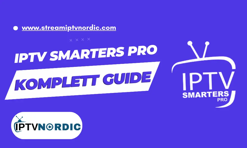 iptv smarters pro instruktioner