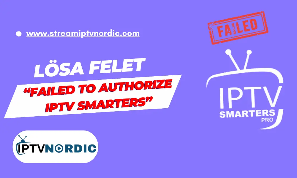 failed to authorize IPTV smarters