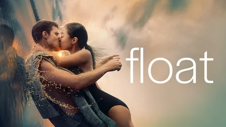 Float - romantisk dramafilm streamad i högkvalitativ upplösning